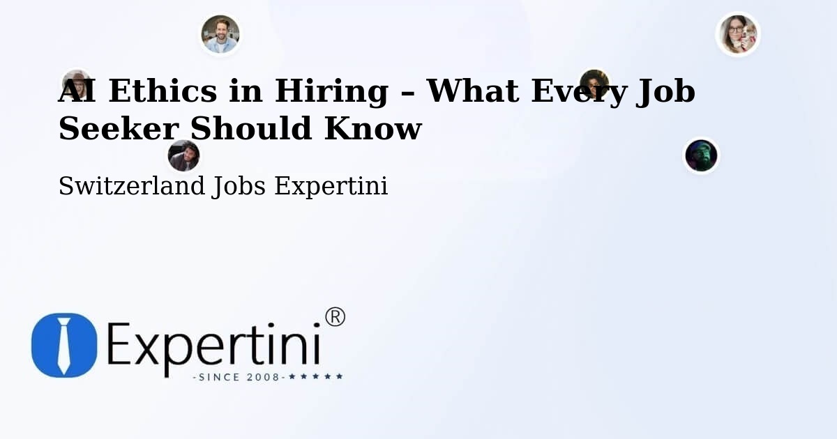 AI Ethics in Recruitment & Hiring – Wohlen - Wohlen, Switzerland Jobs Expertini